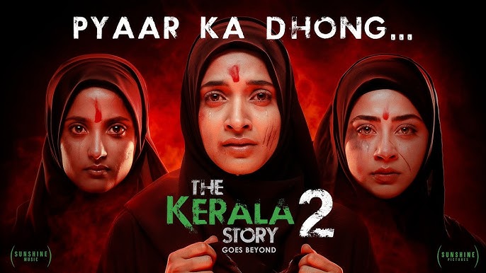 பிரிவினையை தூண்டும் The Kerala Story-2 திரைப்படம்; ஆரத்தி எடுத்து வரவேற்கும் மத்திய அரசு